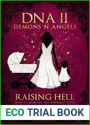 Raising Hell How To Survive The Terrible Twos: Paranormal Women|s Fiction (DNA Demons N Angels Book 2)