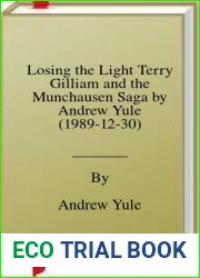 Losing the Light Terry Gilliam and the Munchausen Saga by Andrew Yule (1989-12-30)
