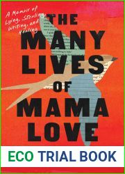 The Many Lives of Mama Love: A Memoir of Lying, Stealing, Writing, and Healing