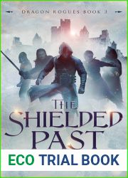 The Shielded Past (The Dragon Rogues #3)