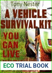 A Vehicle Survival Kit You Can Live With (Practical Survival Series Book 8)