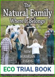The Natural Family Where it Belongs: New Agrarian Essays (Marriage and Family Studies Series)