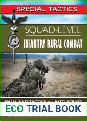 Squad-Level Infantry Rural Combat: Small Unit Tactics and Battlecraft for Infantry and Recon Units (Special Tactics Manuals Book 5)