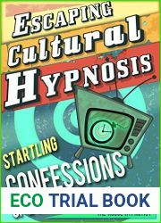 Escaping Cultural Hypnosis - Startling Confessions of a Rogue Hypnotist!
