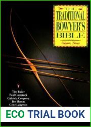 The Traditional Bowyer|s Bible, Volume 3