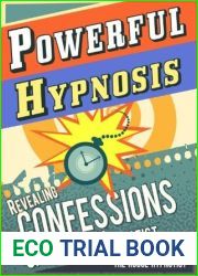 Powerful Hypnosis - Revealing Confessions of a Rogue Hypnotist