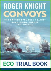 Convoys: The British Struggle Against Napoleonic Europe and America