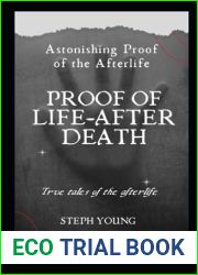 Proof of Life-After-Death: True tales of the Afterlife