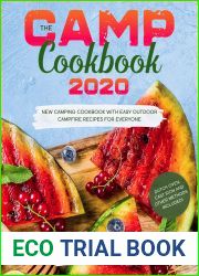 THE CAMP COOKBOOK 2020: New Camping Cookbook with Easy Outdoor Campfire recipes for Everyone. Dutch Oven, Cast Iron and Other Methods Included!