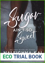 Sugar Ain|t So Sweet (Everything Nice Series Book 1)