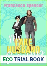 Mr Fake Husband Grump: a small-town, enemies to lovers, sweet romcom
