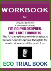 Workbook for I|m No Philosopher But I Got Thoughts By Kristin Chenoweth: The Amazing Guide to Imbibing Basic But Useful Philosophical Thoughts for Saints, Sinners and the Rest of Us