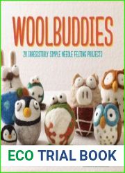 Woolbuddies: 20 Irresistibly Simple Needle Felting Projects