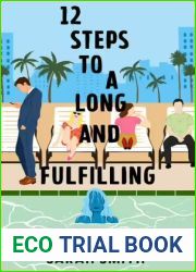 Twelve Steps to a Long and Fulfilling Death