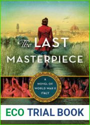 The Last Masterpiece: A Novel of World War II Italy