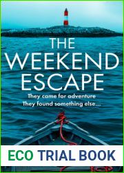The Weekend Escape: The addictive and chilling new crime thriller