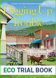 Digging Up Trouble (A Sweet Fiction Bookshop Mystery Book 1)