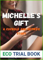 Michelle|s Gift: A Cuckold and Hotwife Story