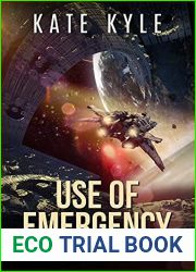 Use of Emergency: The Si-Carb Chronicles Book 1