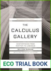 The Calculus Gallery: Masterpieces from Newton to Lebesgue (Princeton Science Library, 60)