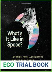 What|s It Like in Space?: Stories from Astronauts Who|ve Been There