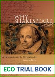 Why Shakespeare: An Introduction to the Playwright|s Art
