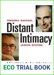 Distant Intimacy: A Friendship in the Age of the Internet
