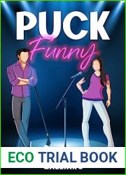 Puck Funny: A Friends to Lovers Second Chance Hockey Romance (Unintentional Puck Bunny Book 1)