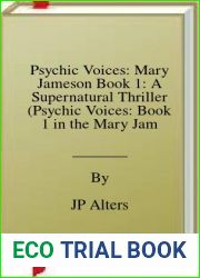 Psychic Voices: Mary Jameson Book 1: A Supernatural Thriller (Psychic Voices: Book 1 in the Mary Jameson Supernatural Thriller Series)