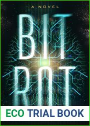 BIT ROT: A NOVEL