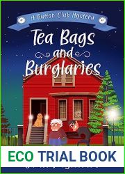 Tea Bags and Burglaries: A Button Club Mystery Short Read (The Button Club Mysteries Book 2)