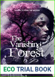 The Vanishing Forest