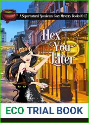 Hex You Later (Supernatural Speakeasy, #10-12)