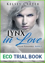 Lynx in Love: An Erotic Shifter Paranormal Romance (Polar Pleasures Book 4)