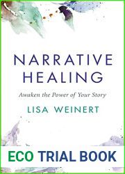 Narrative Healing: Awaken the Power of Your Story