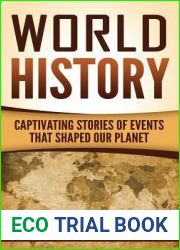 World History: Captivating Stories of Events That Shaped Our Planet