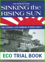 Sinking the Rising Sun: Dog Fighting and Dive Bombing in World War II