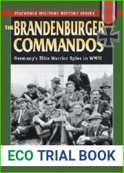 The Brandenburger Commandos: Germany|s Elite Warrior Spies in World War II (Stackpole Military History Series)