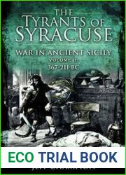 The Tyrants of Syracuse Volume II: War in Ancient Sicily, 367-211 BC