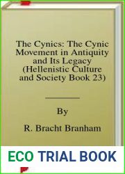 The Cynics: The Cynic Movement in Antiquity and Its Legacy (Hellenistic Culture and Society Book 23)