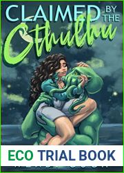 Claimed By The Cthulhu: A Monster Romance (Monstrous Meet Cutes)