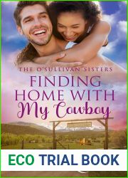 Finding Home With My Cowboy: A Sweet Small-Town Romance (O|Sullivan Sisters Book 7)
