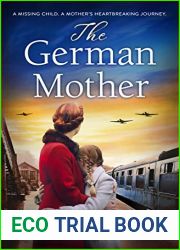 The German Mother: An absolutely gripping and heartbreaking historical novel