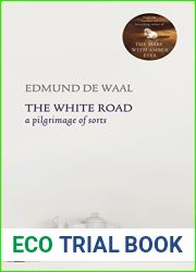 The White Road: A Pilgrimage of Sorts