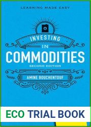 Investing in Commodities For Dummies, 2E