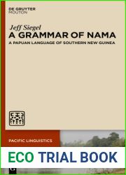 A Grammar of Nama: A Papuan Language of Southern New Guinea (Pacific Linguistics [Pl])