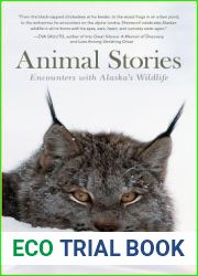 Animal Stories: Encounters with Alaska|s Wildlife