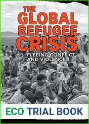 The Global Refugee Crisis: Fleeing Conflict and Violence