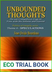 UNBOUNDED THOUGHTS: On our Compulsive Urge to Fuse with the Infinite and Eternal
