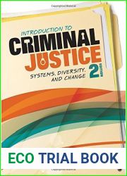 Introduction to Criminal Justice: Systems, Diversity, and Change